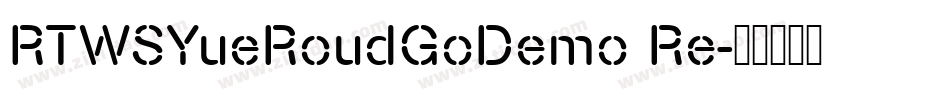 RTWSYueRoudGoDemo Re字体转换